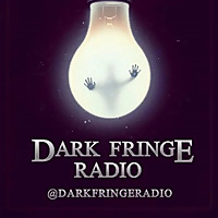 Dark Fringe Radio