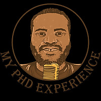 My PhD Experience Podcast