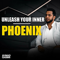 The Phoenix Within with Ahmad Qasimi