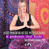 Kids Mindfulness Meditations. A Podcast for Kids