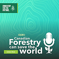 Canadian Forestry Can Save The World