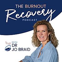 The Burnout Recovery Podcast