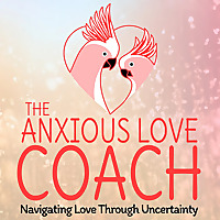 The Anxious Love Coach