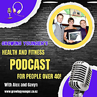 Growing Younger - Health & Fitness Podcast for Over 40's