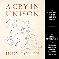 A Cry in Unison by Judy Weissenberg Cohen - Holocaust Survivor Memoirs Collection