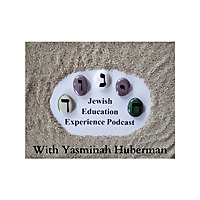 The Jewish Education Experience Podcast