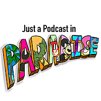 Just a Podcast in Paradise : The Florida Show
