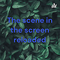 The scene in the screen reloaded