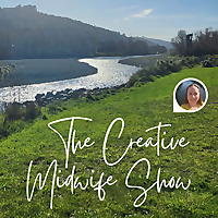 The Creative Midwife Show