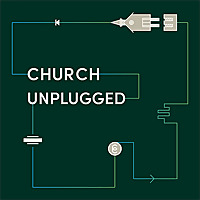 Church Unplugged