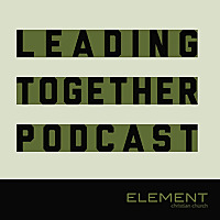 Element Leading Together Podcast