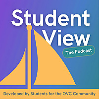 OVC's Student View Podcast