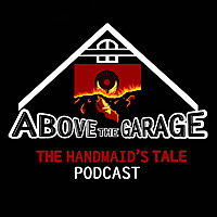 The Handmaid's Tale: Above the Garage