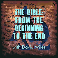 The Bible - From the Beginning to the End