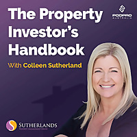 The Property Investors Handbook With Colleen Sutherland