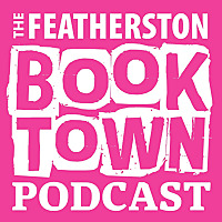 The Featherston Booktown Podcast