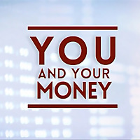 You and Your Money