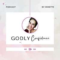 Godly Confidence Podcast