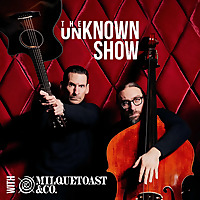 The Unknown Show with Milquetoast & Co.