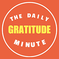 The Daily Gratitude Minute