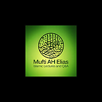 Mufti AH Elias - Islamic Lectures and QnA