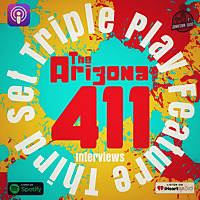 The Arizona 411 Interviews