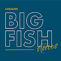 Legalese Big Fish Stories
