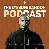 The EyesOfBrandon Podcast