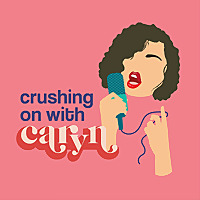 Crushing On with Caryn