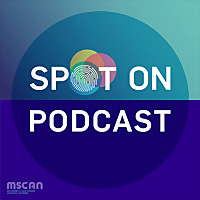 Spot On Podcast by MSCAN