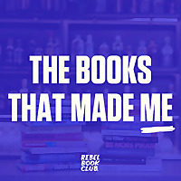 The Books That Made Me