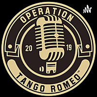 Operation Tango Romeo, the Trauma Recovery Podcast