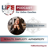 Life At Full Blast - Innovative and Aligned Strategies for Online Coaches