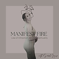 MANIFEST FIRE with Sarah Louise