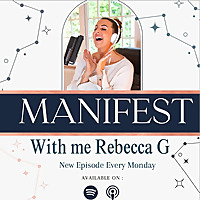 Manifest with me Rebecca G