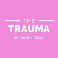 The Trauma of Abuse
