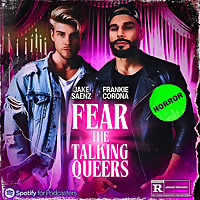 Fear the Talking Queers
