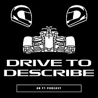 Drive To Describe F1 Podcast
