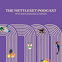 The Mettleset Podcast
