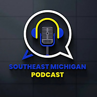 Southeast Michigan Podcast