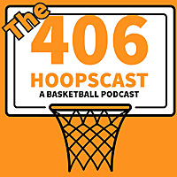 The 406 HoopsCast