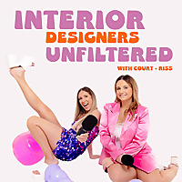 Interior Designers Unfiltered