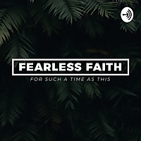Fearless Faith