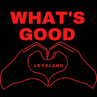 What's Good Loveland