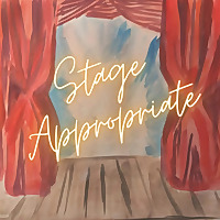 Stage Appropriate (A Musical Theatre Podcast)