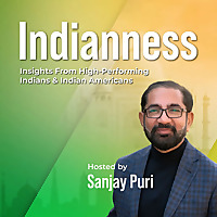 The Indianness Podcast | Insights from Indian Business Leaders, Indian Founders & High-Performing In