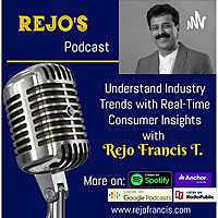Rejo's Podcast on business, Management, Leadership, Industry trends and Consumer insights