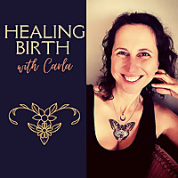 Healing Birth with Carla