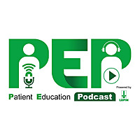 PEP - Patient Education Podcast