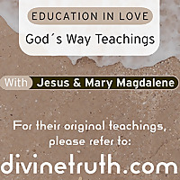 Education in Love - God´s Way Teachings